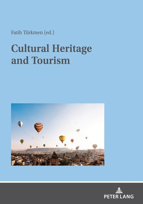 Cultural Heritage and Tourism by Türkmen, Fatih