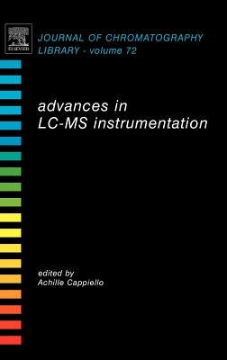 Advances in LC-MS Instrumentation: Volume 72 by Cappiello, Achille