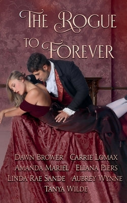 The Rogue to Forever by Brower, Dawn