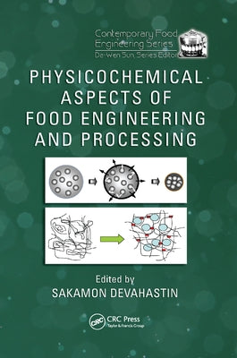 Physicochemical Aspects of Food Engineering and Processing by Devahastin, Sakamon