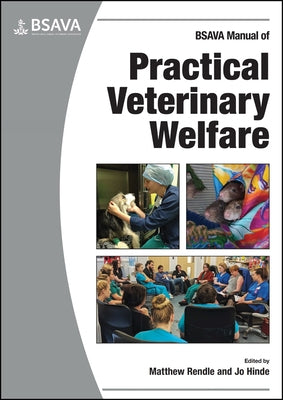 BSAVA Manual of Practical Veterinary Welfare by Rendle, Matthew