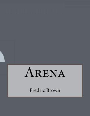 Arena by Brown, Fredric