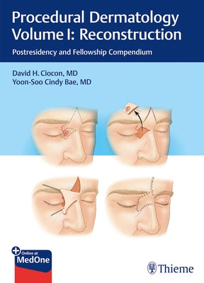 Procedural Dermatology Volume I: Reconstruction by Ciocon, David H.