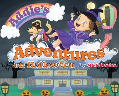 Addie's Adventures on Halloween by Gordon, M&s