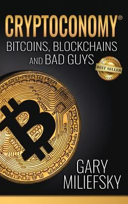 Cryptoconomy by Miliefsky, Gary