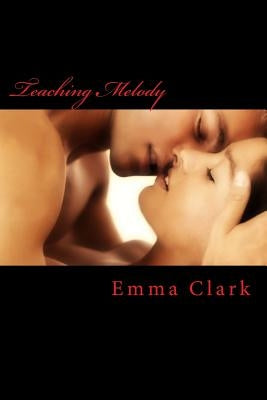 Teaching Melody by Clark, Emma