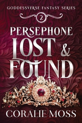 Persephone Lost & Found by Moss, Coralie
