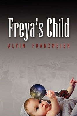 Freya's Child by Franzmeier, Alvin