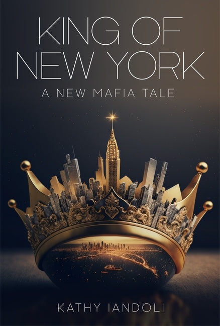 King of New York by Iandoli, Kathy