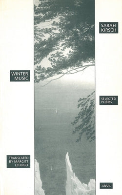 Winter Music: Selected Poems by Kirsch, Sarah
