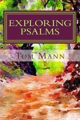Exploring Psalms by Mann, Tom
