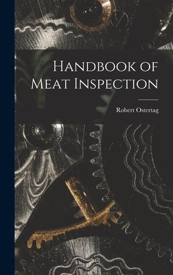 Handbook of Meat Inspection by Ostertag, Robert