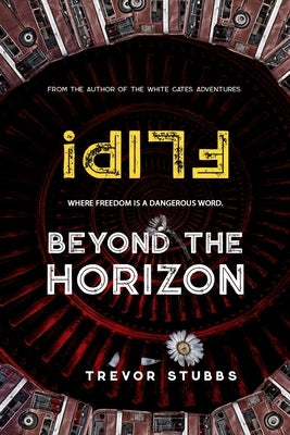 Flip! Beyond the Horizon by Stubbs, Trevor