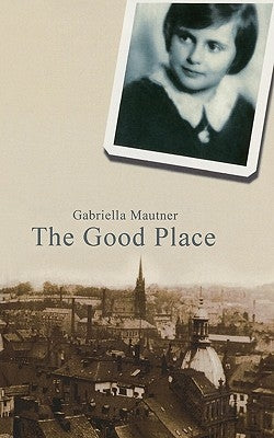 The Good Place by Mautner, Gabriella