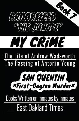 Brookfield - The Jungle: The Life of Andrew Wadsworth/The Passing of Antonio Young by MacDonald, Tio