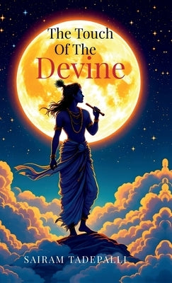 The Touch Of The Devine by Sairam Tadepalli