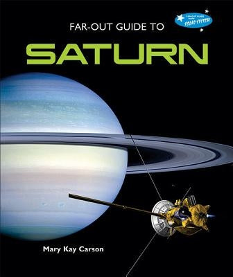 Far-Out Guide to Saturn by Carson, Mary Kay