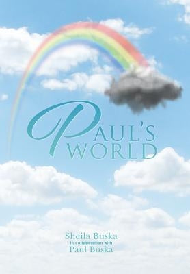 Paul's World: Trying to Fit in with Disabilities by Buska, Sheila