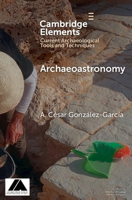 Archaeoastronomy: Data Collection and Analysis by González-García, A. César