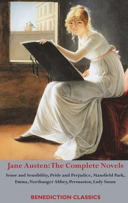 Jane Austen: The Complete Novels: Sense and Sensibility, Pride and Prejudice, Mansfield Park, Emma, Northanger Abbey, Persuasion, L by Austen, Jane