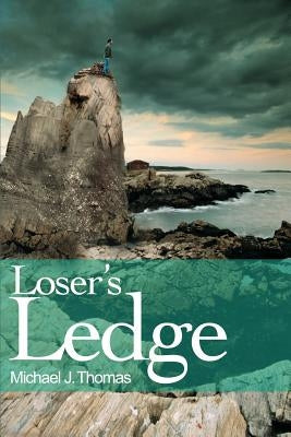 Loser's Ledge by Thomas, Michael J.