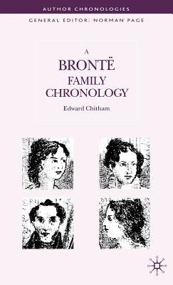A Bronte Family Chronology by Chitham, E.