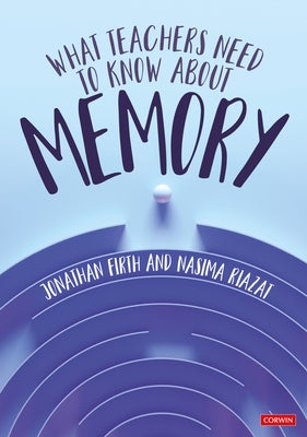 What Teachers Need to Know About Memory by Firth, Jonathan