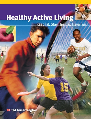 Healthy Active Living: Student Activity Handbook 10 by Temertzoglou, Ted
