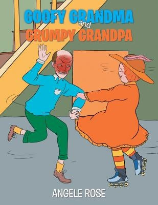 Goofy Grandma and Grumpy Grandpa by Rose, Angele