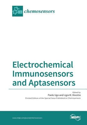 Electrochemical Immunosensors and Aptasensors by Ugo, Paolo