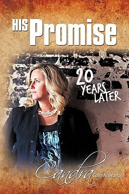 His Promise . . . 20 Years Later by Niswanger, Candra Colla