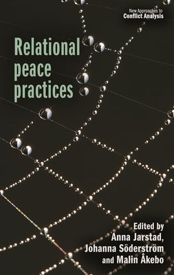 Relational Peace Practices by Jarstad, Anna