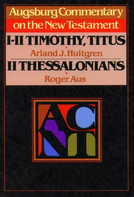 Acnt 1 2 Timothy Titus 2 Thess by Hultgren, Arland J.
