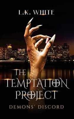 The Temptation Project: Demons' Discord by White, L. K.