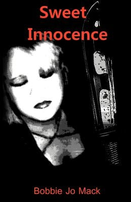 Sweet Innocence by Mack, Bobbie Jo