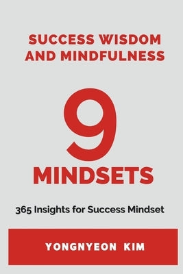 Success wisdom and Mindfulness: 365 Insights for Success Mindset by Kim, Yongnyeon