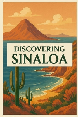 Discovering Sinaloa by Avallone, Marcello
