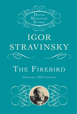The Firebird: Original 1910 Version by Stravinsky, Igor