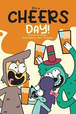 It's a Cheers Day! by Malhotra, Himani