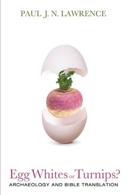 Egg Whites or Turnips? by Lawrence, Paul J. N.