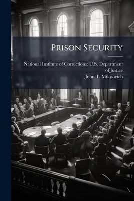 Prison Security by National Institute of Corrections U