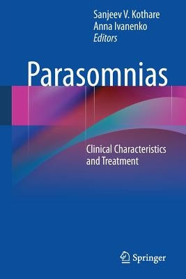 Parasomnias: Clinical Characteristics and Treatment by Kothare, Sanjeev V.
