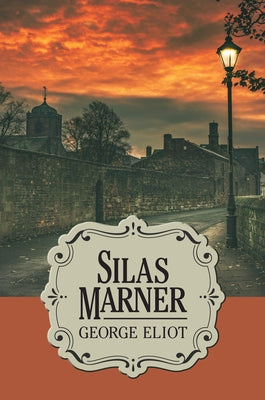 Silas Marner by Eliot, George