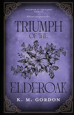 Triumph of the Elderoak by Gordon, K. M.