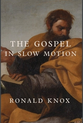 The Gospel in Slow Motion by Knox, Ronald