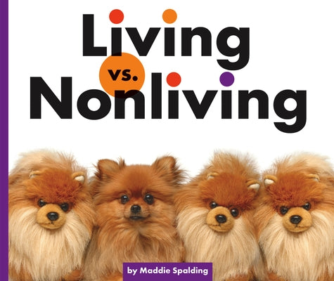 Living vs. Nonliving by Spalding, Maddie