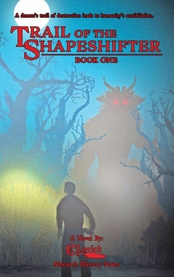 Trail of the Shapeshifter by Lovick, C. E.