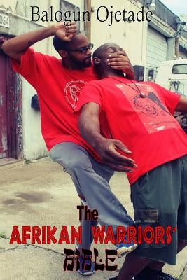 The Afrikan Warriors' Bible: Afrikan Martial Arts, Book II by Smallwood, Ogunbakin Steven