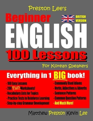 Preston Lee's Beginner English 100 Lessons For Korean Speakers (British) by Preston, Matthew
