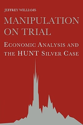 Manipulation on Trial by Williams, Jeffrey